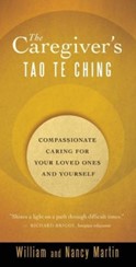 The Caregiver’s Tao Te Ching